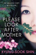 Please Look After Mom Kyung-sook Shin Book Cover