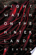 Nightwatch on the Hinterlands K. Eason Book Cover