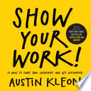 Show Your Work! Austin Kleon Book Cover