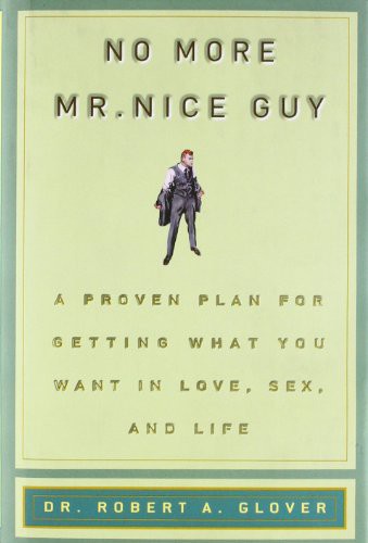 No More Mr. Nice Guy Robert A. Glover Book Cover