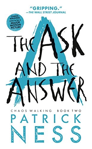 The Ask and the Answer (Reissue with Bonus Short Story): Chaos Walking: Book Two Patrick Ness Book Cover