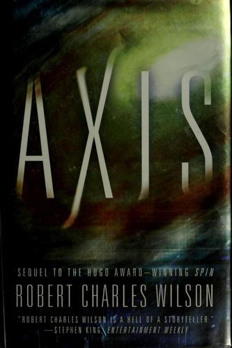 Axis Robert Charles Wilson Book Cover