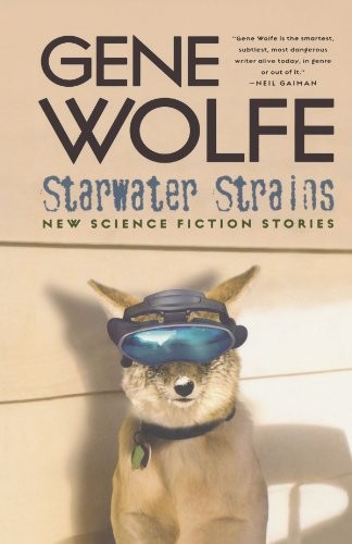 Starwater Strains: New Science Fiction Stories Gene Wolfe Book Cover