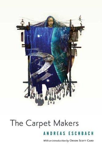 The Carpet Makers Andreas Eschbach Book Cover