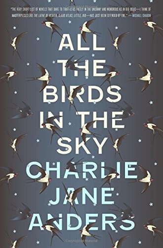 All the Birds in the Sky Charlie Jane Anders Book Cover