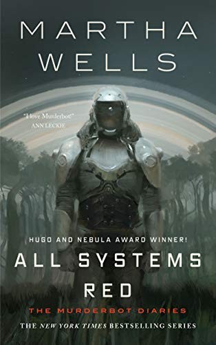 All Systems Red (Kindle Single): The Murderbot Diaries Martha Wells Book Cover