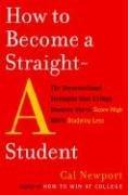 How to Become a Straight-A Student Cal Newport Book Cover
