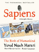 Sapiens: A Graphic History, Volume 1 Yuval Noah Harari Book Cover