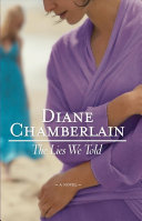 The Lies We Told Diane Chamberlain Book Cover