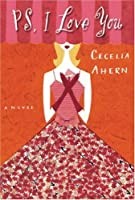 PS, I Love You Cecelia Ahern Book Cover
