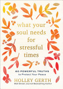 What Your Soul Needs for Stressful Times Holley Gerth Book Cover