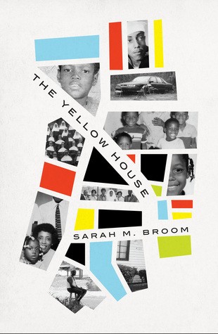 The Yellow House: A Memoir Sarah Broom Book Cover