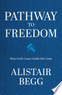 Pathway to Freedom Alistair Begg Book Cover
