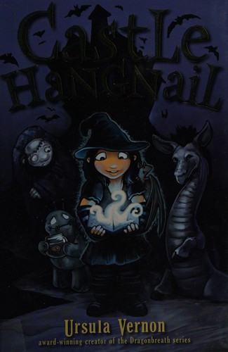 Castle Hangnail Ursula Vernon Book Cover