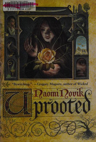 Uprooted Naomi Novik Book Cover