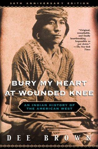 Bury My Heart at Wounded Knee Dee Brown Book Cover