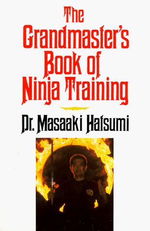 The Grandmaster's Book of Ninja Training Masaaki Hatsumi Book Cover