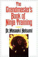 The Grandmaster's Book of Ninja Training Masaaki Hatsumi Book Cover