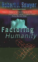Factoring Humanity Robert J. Sawyer Book Cover