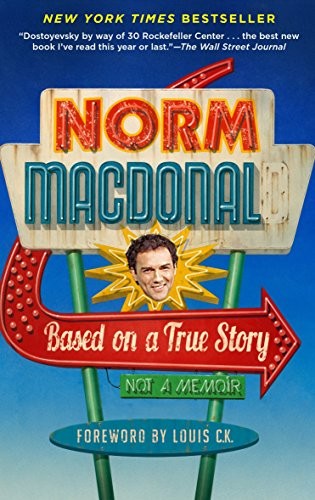 Based on a True Story: Not a Memoir Norm Macdonald Book Cover