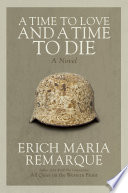 A Time to Love and a Time to Die Erich Maria Remarque Book Cover