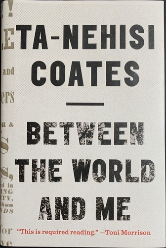 Between the World and Me Ta-Nehisi Coates Book Cover