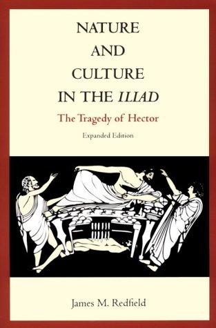 Nature and Culture in the Iliad James M. Redfield Book Cover