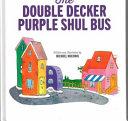 The Double Decker Purple Shul Bus Michoel Muchnik Book Cover
