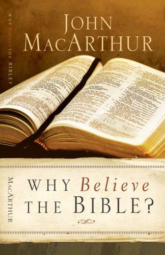 Why Believe the Bible? John MacArthur Book Cover