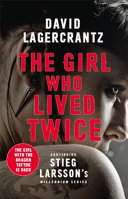 The Girl Who Lived Twice David Lagercrantz Book Cover