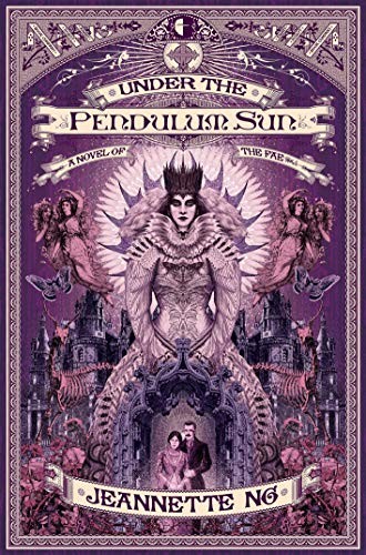 Under the Pendulum Sun Jeannette Ng Book Cover