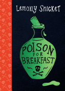 Poison for Breakfast Lemony Snicket (Daniel Handler) Book Cover
