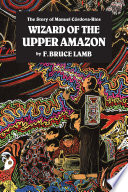 Wizard of the Upper Amazon F. Bruce Lamb Book Cover