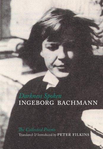 Darkness Spoken Ingeborg Bachmann Book Cover