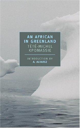 An African in Greenland (New York Review Books Classics) Tete-Michel Kpomassie Book Cover