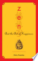 Zen and the Art of Happiness Chris Prentiss Book Cover