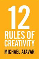12 Rules of Creativity Michael Atavar Book Cover