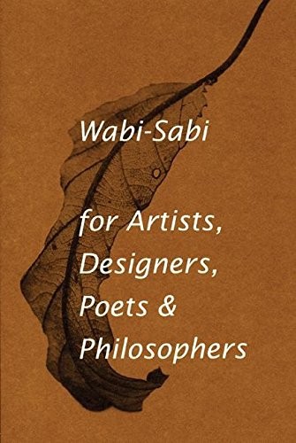 Wabi-Sabi for Artists, Designers, Poets & Philosophers Leonard Koren Book Cover