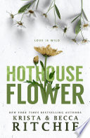 Hothouse Flower Krista Ritchie Book Cover