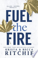 Fuel the Fire Krista Ritchie Book Cover