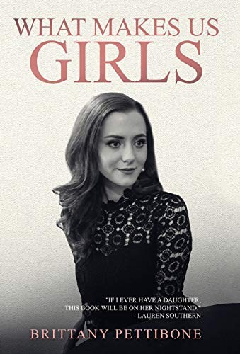What Makes Us Girls Brittany Pettibone Book Cover