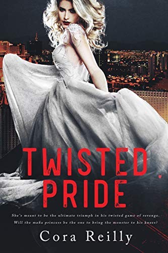 Twisted Pride Cora Reilly Book Cover
