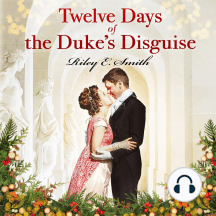 Twelve Days of the Duke's Disguise Riley E. Smith Book Cover