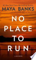 No Place to Run Maya Banks Book Cover