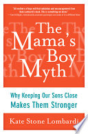 The Mama's Boy Myth Kate Stone Lombardi Book Cover