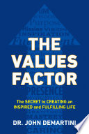 The Values Factor John F. Demartini Book Cover