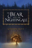 The Bear and the Nightingale Katherine Arden Book Cover