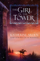 The Girl in the Tower Katherine Arden Book Cover