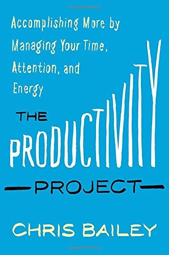 The Productivity Project Chris Bailey Book Cover