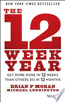 The 12 Week Year Brian P. Moran Book Cover